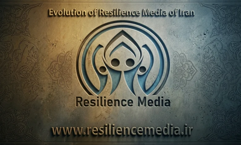 The Evolution of Resilience Media of Iran